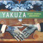 An Eye-Opening Exploration: Yakuza: Japan’s Criminal Underworld – A Must-Read for True Crime Enthusiasts