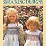 Discover Timeless Crafting Inspiration: A Comprehensive Review of Treasury of Smocking Designs (Dover Crafts: Embroidery & Needlepoint)