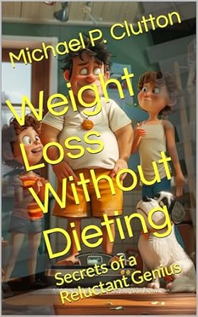Discover the Surprising Insights in This Must-Read Review: Weight Loss Without Dieting: Secrets of a Reluctant Genius