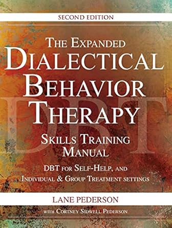 Unlock Emotional Resilience: A Comprehensive Review of The Expanded Dialectical Behavior Therapy Skills Training Manual