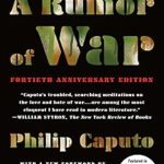 Unforgettable Insights: A Deep Dive into ‘A Rumor of War: The Classic Vietnam Memoir (40th Anniversary Edition) Reprint Edition’