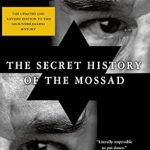 Unveiling Secrets: A Gripping Review of Gideon’s Spies: The Secret History of the Mossad Unveiling Secrets: A Gripping Review of Gideon’s Spies: The Secret History of the Mossad