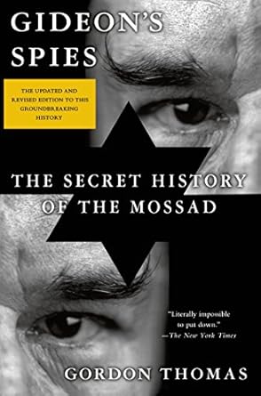 Unveiling Secrets: A Gripping Review of Gideon’s Spies: The Secret History of the Mossad