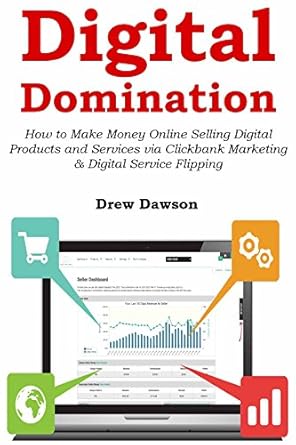 Must-Read Review: Digital Domination – How to Make Money Online Selling Digital Products and Services via Clickbank Marketing & Digital Service Flipping from Amazon