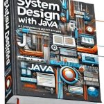 Unlocking the Secrets of Efficient Architecture: A Comprehensive Review of ‘System Design with Java: A Comprehensive Approach to Design and Analysis’ Unlocking the Secrets of Efficient Architecture: A Comprehensive Review of ‘System Design with Java: A Comprehensive Approach to Design and Analysis’