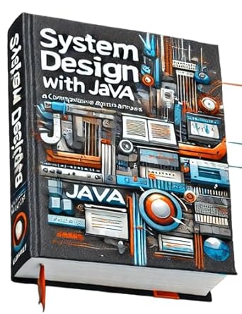 Unlocking the Secrets of Efficient Architecture: A Comprehensive Review of ‘System Design with Java: A Comprehensive Approach to Design and Analysis’