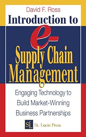 Discover the Secrets of Successful Partnerships: A Review of ‘Introduction to e-Supply Chain Management: Engaging Technology to Build Market-Winning Business Partnerships (Resource Management)’
