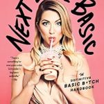 Unleashing Your Inner Trendsetter: A Must-Read Review of ‘Next Level Basic: The Definitive Basic Bitch Handbook’