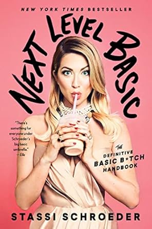 Unleashing Your Inner Trendsetter: A Must-Read Review of ‘Next Level Basic: The Definitive Basic Bitch Handbook’