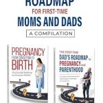 Essential Insights: A Pregnancy Roadmap for First-Time Moms and Dads – A Compilation from Amazon
