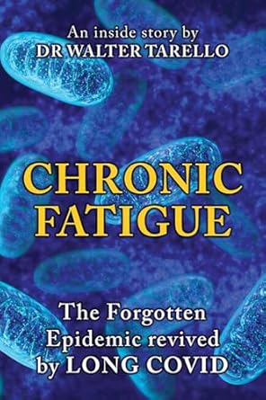Discover the Truth Behind Chronic Fatigue: A Must-Read Review of ‘Chronic Fatigue: The Forgotten Epidemic Revived by LONG COVID’
