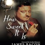 Discover the Heartwarming Journey of a Comedy Legend: How Sweet It Is: The Jackie Gleason Story Discover the Heartwarming Journey of a Comedy Legend: How Sweet It Is: The Jackie Gleason Story