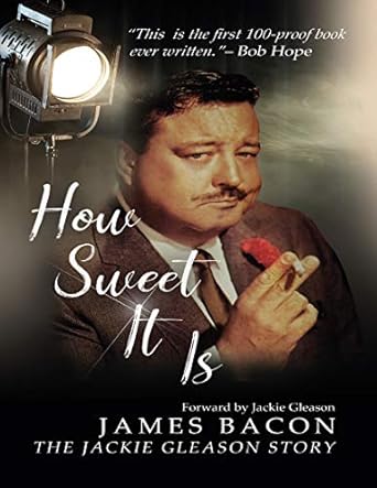Discover the Heartwarming Journey of a Comedy Legend: How Sweet It Is: The Jackie Gleason Story
