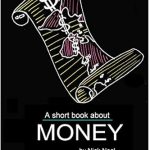 Unlock Financial Wisdom: A Compelling Review of A Short Book About Money (A Short Book About Series 1)