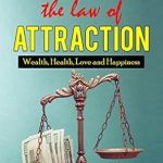Transform Your Life: A Comprehensive Review of ‘Money And The Law Of Attraction: Wealth, Health, Love and Happiness’