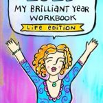 Unlock Your Potential: A Comprehensive Review of My Brilliant Year Life Goals Workbook