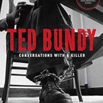 Unveiling the Mind of a Monster: A Compelling Review of Ted Bundy: Conversations with a Killer: The Death Row Interviews Unveiling the Mind of a Monster: A Compelling Review of Ted Bundy: Conversations with a Killer: The Death Row Interviews