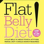 Unveiling the Secrets: A Comprehensive Review of the Flat Belly Diet! for Effective Weight Loss Unveiling the Secrets: A Comprehensive Review of the Flat Belly Diet! for Effective Weight Loss