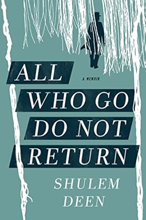 An Unforgettable Journey: A Review of All Who Go Do Not Return: A Memoir from Amazon