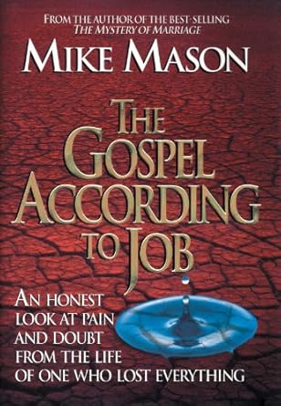 Discover the Profound Insights in This Thought-Provoking Review: The Gospel According to Job: An Honest Look at Pain and Doubt from the Life of One Who Lost Everything