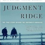 Uncovering the Truth: A Gripping Review of Judgment Ridge: The True Story Behind the Dartmouth Murders
