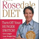 Discover the Secrets to Healthy Living: A Comprehensive Review of The Rosedale Diet Discover the Secrets to Healthy Living: A Comprehensive Review of The Rosedale Diet