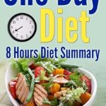 Unlock Your Weight Loss Potential: A Comprehensive Review of One Day Diet, 8 Hours Diet Summary, Bonus Book from Amazon