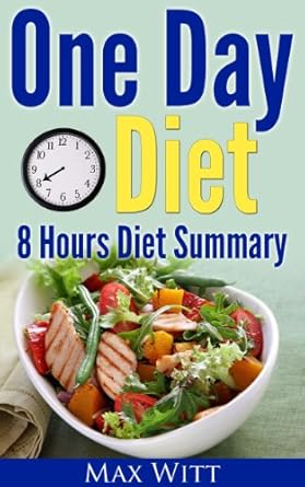 Unlock Your Weight Loss Potential: A Comprehensive Review of One Day Diet, 8 Hours Diet Summary, Bonus Book from Amazon