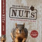 Unlocking Relationship Success: A Comprehensive Review of ‘Hold on to Your NUTs: The Relationship Manual for Men’ Unlocking Relationship Success: A Comprehensive Review of ‘Hold on to Your NUTs: The Relationship Manual for Men’