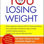 Discover the Secrets to Effective Weight Loss: A Comprehensive Review of YOU: Losing Weight: The Owner’s Manual to Simple and Healthy Weight Loss