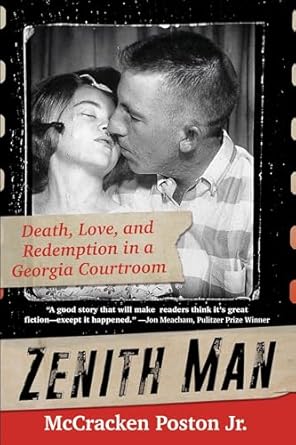 Unforgettable Journey Through Justice: A Review of Zenith Man: Death, Love, and Redemption in a Georgia Courtroom