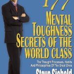 Unlock Your Potential: A Comprehensive Review of 177 Mental Toughness Secrets of the World Class Unlock Your Potential: A Comprehensive Review of 177 Mental Toughness Secrets of the World Class