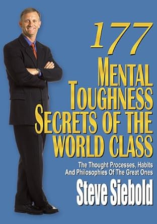 Unlock Your Potential: A Comprehensive Review of 177 Mental Toughness Secrets of the World Class