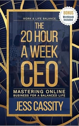 Unlock Your Potential: A Comprehensive Review of The 20 Hour A Week CEO: Mastering Online Business For A Balanced Life