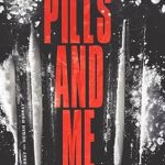 An Unflinching Journey Through Struggle: A Review of ‘Pills and Me: My Spiral Into Addiction’