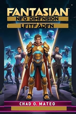 Must-Read Adventure: Fantasian Neo Dimension Leitfaden: Verteidige dich gegen Mechteria Elitesoldaten (German Edition) – A Thrilling Journey Awaits!