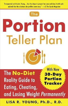 Unlock Your Weight Loss Success: A Comprehensive Review of The Portion Teller Plan: The No Diet Reality Guide to Eating, Cheating, and Losing Weight Permanently