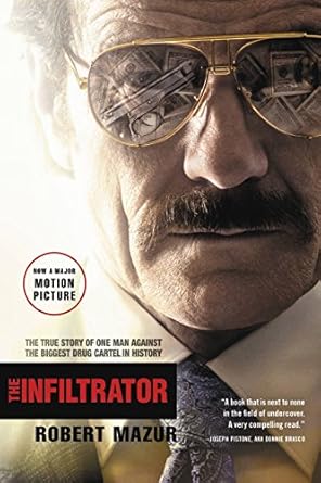 Uncovering the Thrilling Truth: A Gripping Review of The Infiltrator: The True Story of One Man Against the Biggest Drug Cartel in History