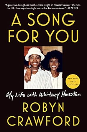 An Unforgettable Journey Through Love and Music: A Review of A Song for You: My Life with Whitney Houston An Unforgettable Journey Through Love and Music: A Review of A Song for You: My Life with Whitney Houston
