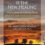 Transform Your Life: A Compelling Review of ‘Understanding Is the New Healing: Miraculous Recoveries from Physical and Emotional Trauma’ Transform Your Life: A Compelling Review of ‘Understanding Is the New Healing: Miraculous Recoveries from Physical and Emotional Trauma’