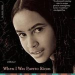 Discover the Heartfelt Journey of Identity in ‘When I Was Puerto Rican: A Memoir (A Merloyd Lawrence Book) – A Captivating Review Discover the Heartfelt Journey of Identity in ‘When I Was Puerto Rican: A Memoir (A Merloyd Lawrence Book) – A Captivating Review