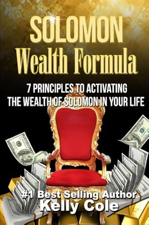 Unlock Financial Abundance: A Comprehensive Review of ‘Solomon Wealth Formula: 7 Principles To Activating The Wealth Of Solomon In Your Life’
