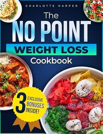 Discover the Secret to Guilt-Free Eating: A Review of The No Point Weight Loss Cookbook: Nutrient-Packed, Delicious, and Guilt-Free No Point Recipes for Easy Weight Management and a Healthier You Without Counting Calories | Includes Extra Content