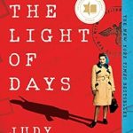 An Inspiring Tale of Courage: The Light of Days: The Untold Story of Women Resistance Fighters in Hitler’s Ghettos