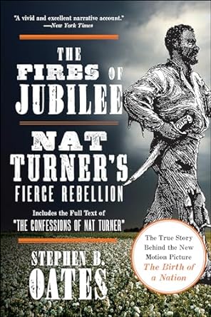 Unforgettable Insights from the Past: The Fires of Jubilee: Nat Turner’s Fierce Rebellion Reprint Edition Review
