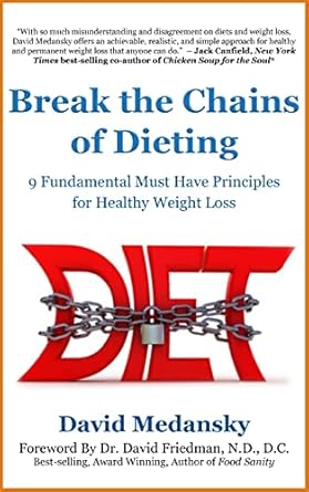 Transform Your Weight Loss Journey: A Comprehensive Review of ‘Break the Chains of Dieting: 9 Fundamental Must Have Principles of Healthy Weight Loss’