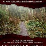 Unraveling Secrets: A Gripping Review of Missy’s Murder: Passion, Betrayal, and Murder in Southern California