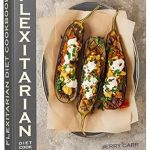 Unlock Your Health Journey: A Comprehensive Review of the Flexitarian Diet Cookbook: Useful Tips for Beginners and A Stunning Collection of Delicious Flexitarian Recipes to Ensure Healthy Eating and Sustained Weight Loss