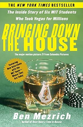 Unveiling the Secrets of High-Stakes Gambling: A Review of ‘Bringing Down the House: The Inside Story of Six M.I.T. Students Who Took Vegas for Millions’