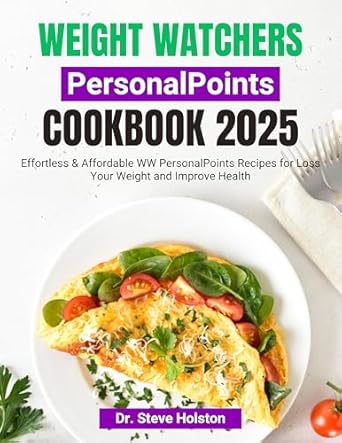 Unlock Your Health Journey: A Comprehensive Review of the New Weight Watch PersonalPoints Cookbook 2025 – Effortless & Affordable WW PersonalPoints Recipes for Weight Loss and Improved Health